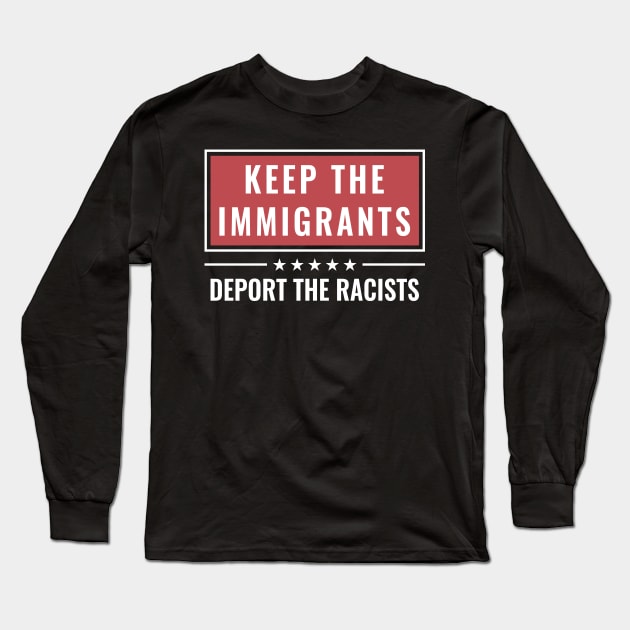 keep the immigrants Long Sleeve T-Shirt by Tamie